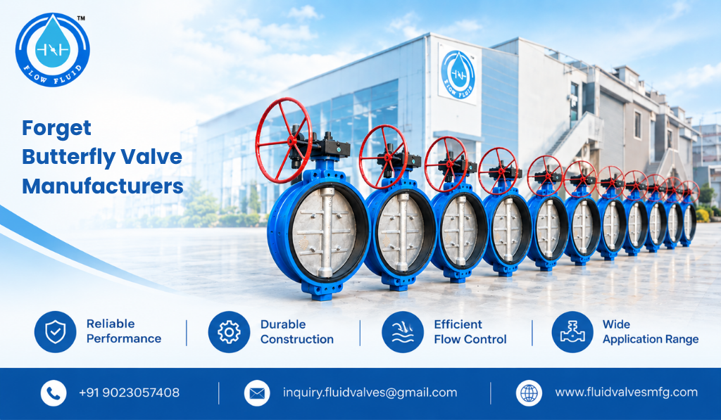 Forget Butterfly Valve Manufacturers